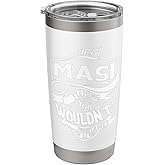 It's a MASI Thing You Wouldn't Understand Gifts Stainless Steel Insulated Tumbler