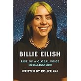 BILLIE EILISH: Rise of a Global Voice, Billie Eilish Story