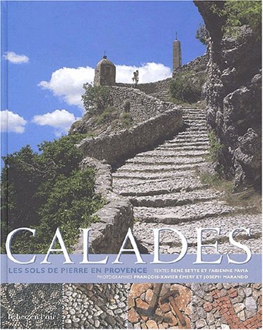 Calades: Les Sols de Pierre en Provence by René Sette, Fabienne Pavia (Hardcover)