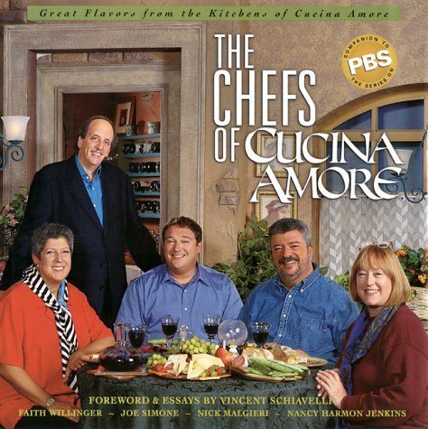 Chefs of Cucina Amore, The: Celebrating the Very Best in Italian Cooking Chefs of Cucina Amore, The: Celebrating the Very Best in Italian Cooking