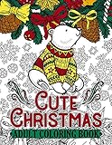Cute Christmas Adult Coloring Book: Features 50 Original Images of Adorable Animals and Winter Floral Patterns on Single-Side Pages by Color Fun Publishing