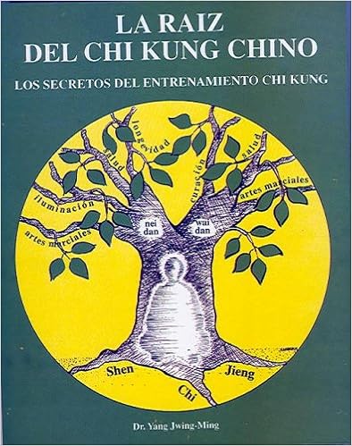 Book's Cover of La Raíz del Chi Kung Chino: Los secretos del entrenamiento Chi Kung Tapa blanda – 7 febrero 2011
