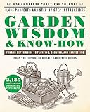 Garden Wisdom & Know-How: Everything You Need to Know to Plant, Grow, and Harvest by Rodale Press
