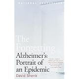 The Forgetting: Alzheimer's: Portrait of an Epidemic
