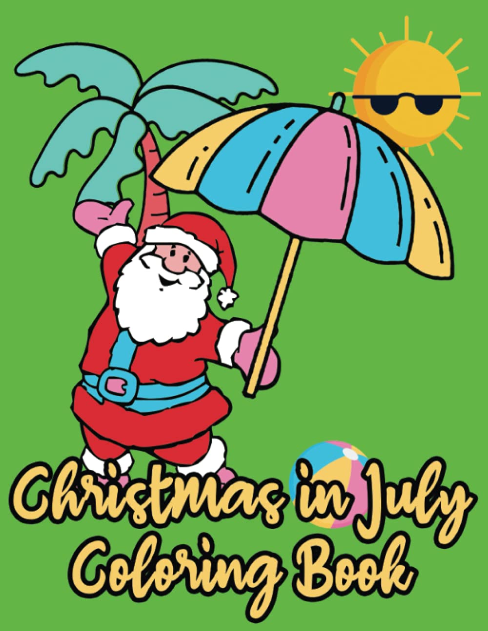 Download Christmas in July coloring book | Christmas in July Gifts | Christmas in July Activity Book ...