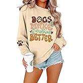 LOTUCY Women Dog Mom Sweatshirt :Dogs Make Everything Better Sweatshirt Animal Lover Gift Letter Print Pullover