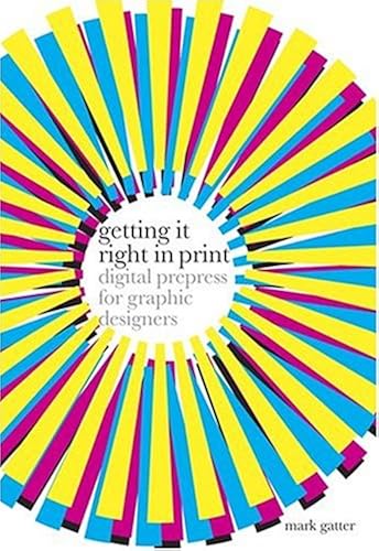 Download Getting it Right in Print: Digital Prepress for Graphic Designers PDF