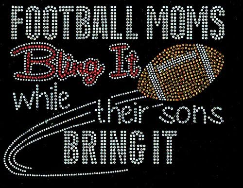 Football Moms Bling It While Their Sons Bring It Rhinestone Transfer