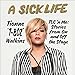 A Sick Life: TLC 'n Me: Stories from On and Off the Stage by Tionne 