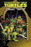 Teenage Mutant Ninja Turtles Classics Volume 6