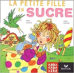 La Petite Fille En Sucre Amazonfr René Escudié Danièle
