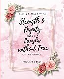 She is clothed in Strength and Dignity Journal