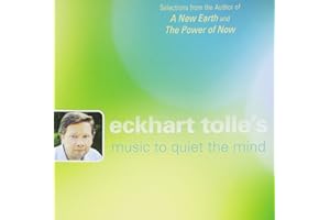 Eckhart Tolle's Music To Quiet The Mind