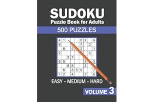 500+ Sudoku Puzzles: Large Print Sudoku Puzzle Book for Adults | Easy, Medium and Hard | Volume 3