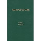 Agriculture: Spiritual Foundations for the Renewal of Agriculture (CW 327)
