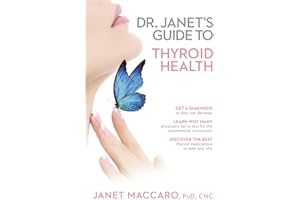Dr. Janet's Guide to Thyroid Health