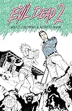 Evil Dead 2: Adult Coloring & Activity Book (1) (Evil Dead 2 Adult Coloring Books) by 