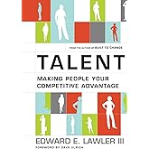 Talent : Making People Your Competitive Advantage