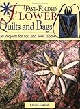 Fast-Folded Flower Quilts & Bags by 