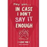 Hey You In Case I Don't Say It Enough: 33 Little Things Why I Love You Fill-in-the-Blank Gift Book, Meaningful Anniversary Gifts for Couples, Her and Him (33 Things I Love About You)