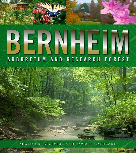 BERNHEIM ARBORETUM AND RESEARCH FOREST