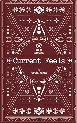 Current Feels: For those who feel too much
