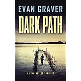 Dark Path: A Ryan Weller Thriller