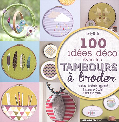 100 idées déco avec les tambours à broder