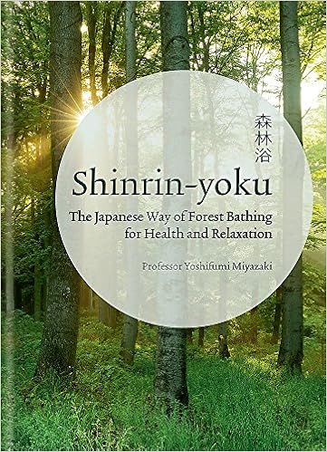 Shinrin Yoku The Japanese Way Of Forest Bathing For Health And Relaxation Amazon De Miyazaki Yoshifumi Fremdsprachige Bucher Shinrin Yoku The Japanese Way Of Forest Bathing For Health And Relaxation Amazon De Miyazaki Yoshifumi Fremdsprachige Bucher