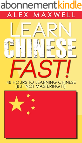 Download Chinese: Learn Chinese Fast! 48 Hours To Learning Chinese (But Not Mastering It) (Chinese Language - Spanish - German - Italian) (English Edition) PDF