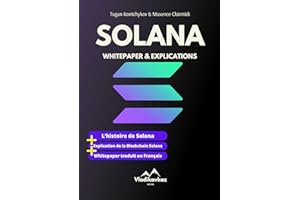 Solana: Whitepaper & Explication, Blockchain (French Edition)