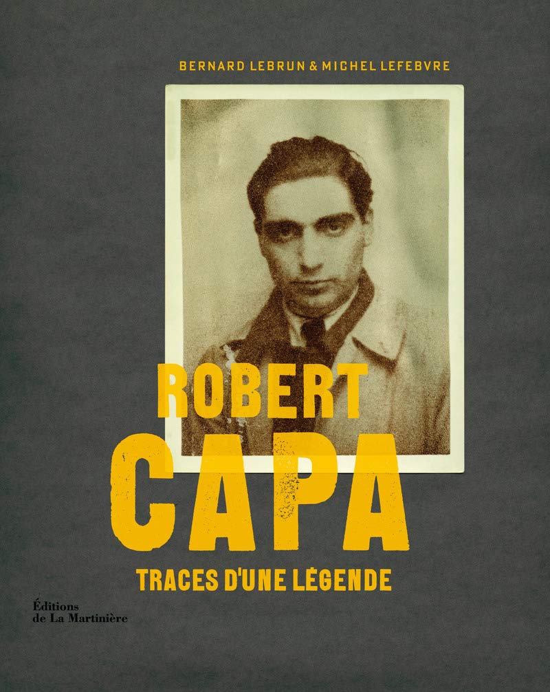 Amazon Fr Robert Capa Traces D Une Legende Lebrun Bernard Lefebvre Michel Matussiere Bernard Livres Amazon Fr Robert Capa Traces D Une Legende Lebrun Bernard Lefebvre Michel Matussiere Bernard Livres