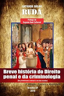 Livro Breve história do Direito penal e da criminologia: Do primitivismo criminal à era das escolas