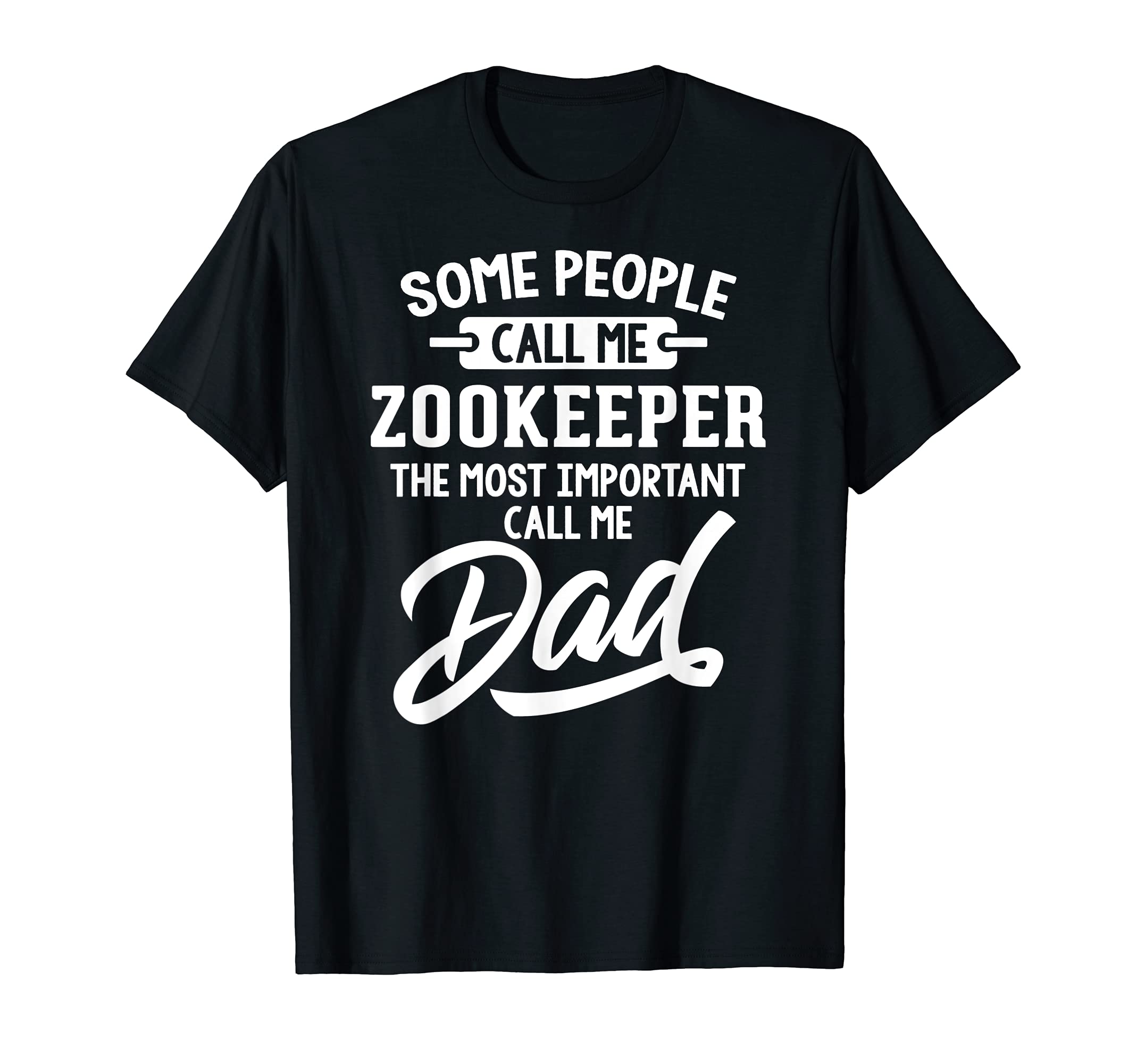 Fathers Day Design for a Zookeeper Dad T-Shirt