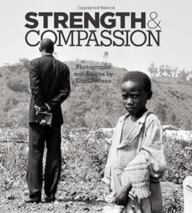 Strength & Compassion: Photographs and Essays