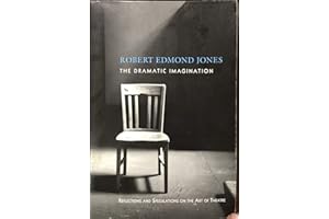 The Dramatic Imagination: Reflections and Speculations on the Art of the Theatre, Reissue