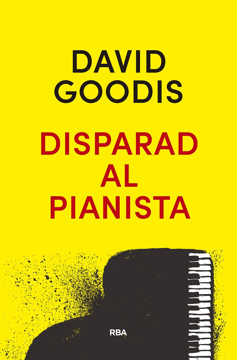 Portada de Disparad al pianista (Serie Negra)