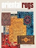 Oriental Rugs: An Illustrated Lexicon of Motifs, Materials, and Origins
