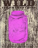 Wild Fermentation: A Do-It-Yourself Guide to Cultural Manipulation (DIY)
