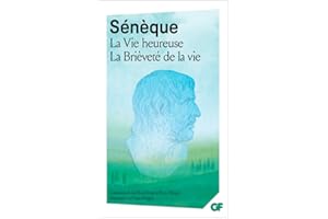 La Vie heureuse - La Brièveté de la vie (French Edition)