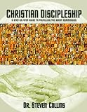 Christian Discipleship: A Step-By-Step Guide to