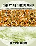 Christian Discipleship: A Step-By-Step Guide to