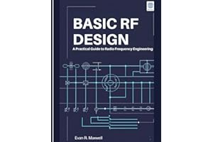 Basic RF Design: A Practical Guide to Radio Frequency Engineering