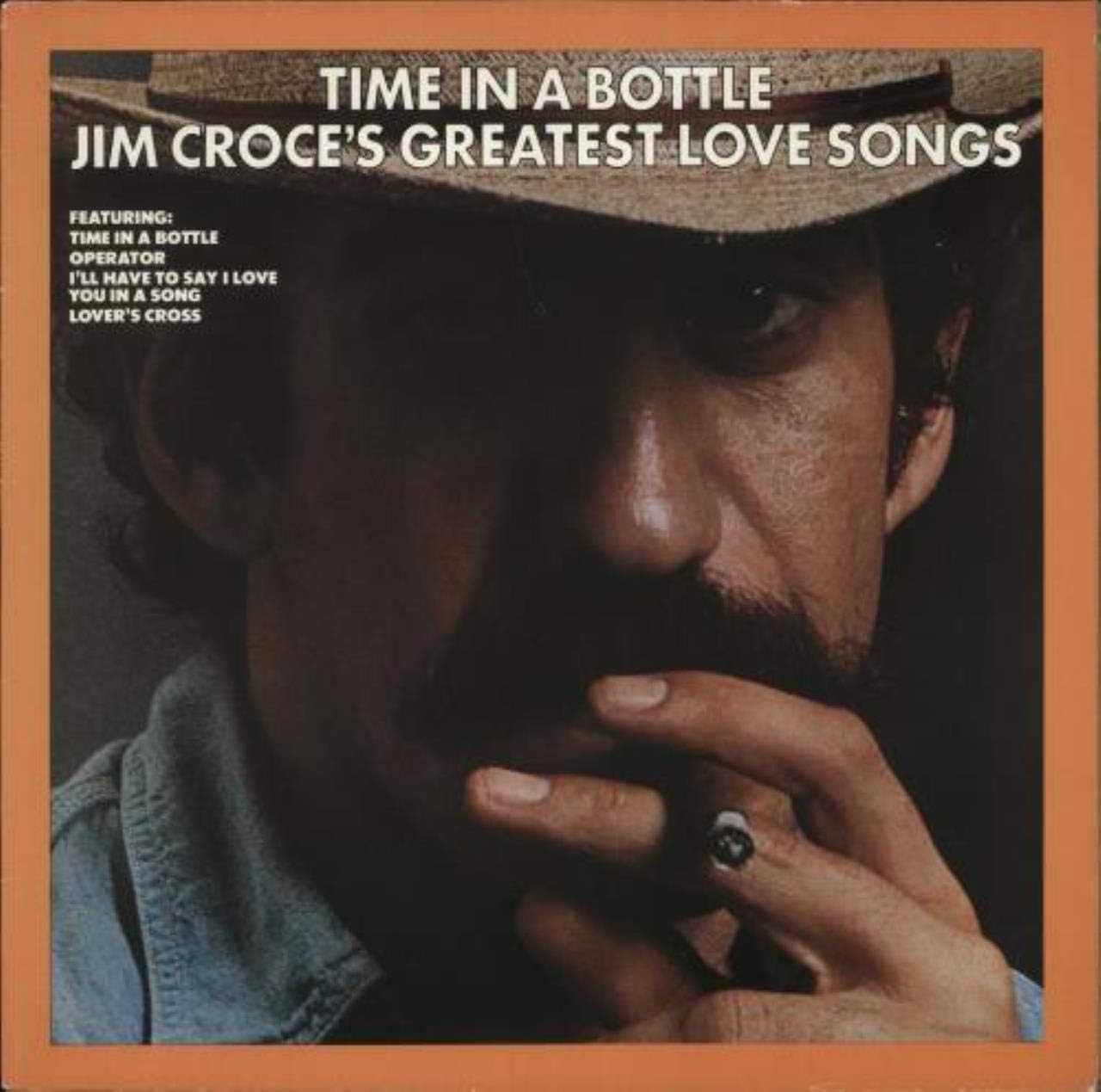 Time In A Bottle Jim Croce's Greatest Love Songs