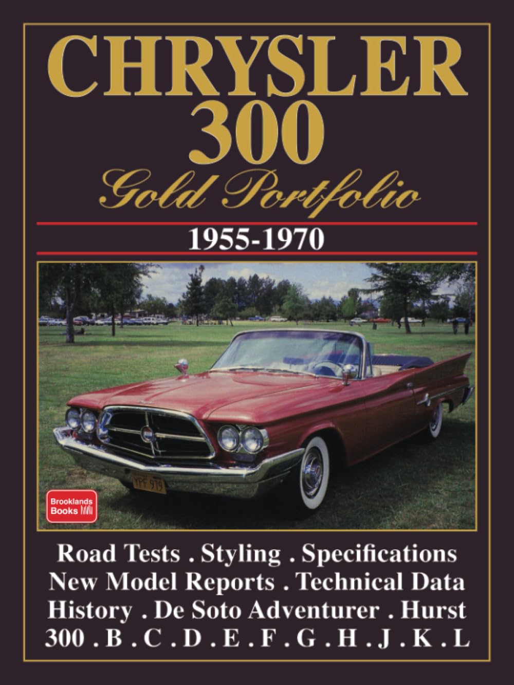 CHRYSLER 300 Gold Portfolio 1955-1970: Road Test Book (Brooklands Books Road Tests Series)