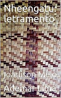 Livro Nheengatu: letramento: Joarlison Melo (01 Livro 1)