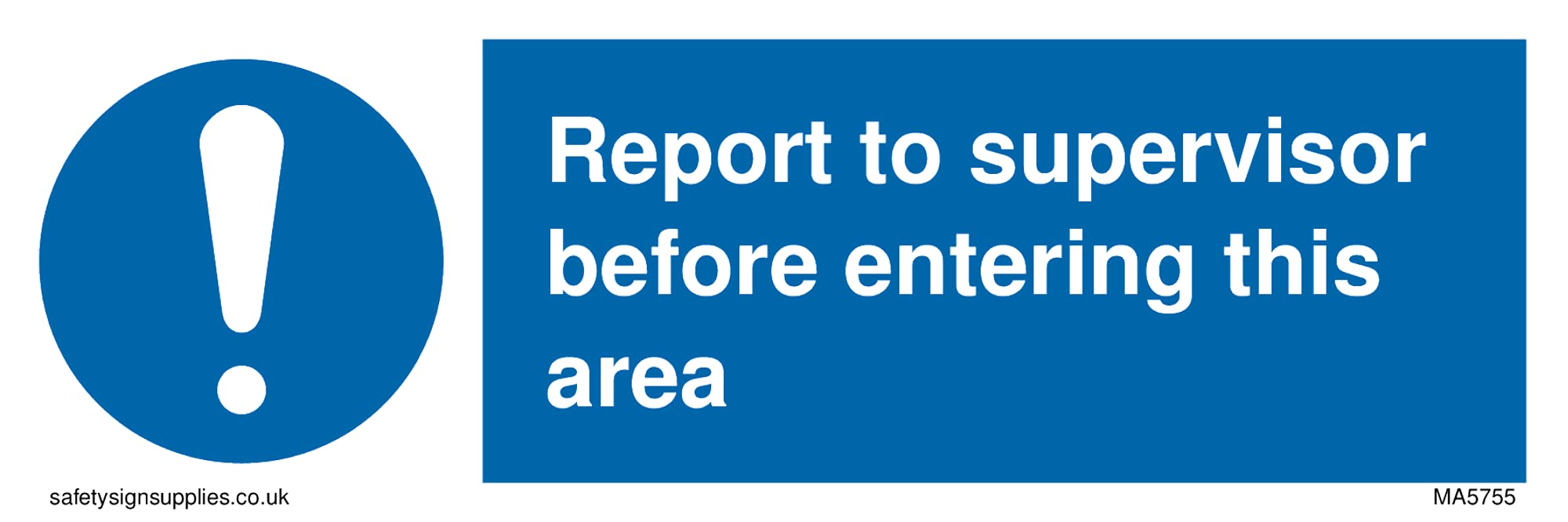 Pack of five - Report to supervisor before entering this area Sign - 150x50mm - L15