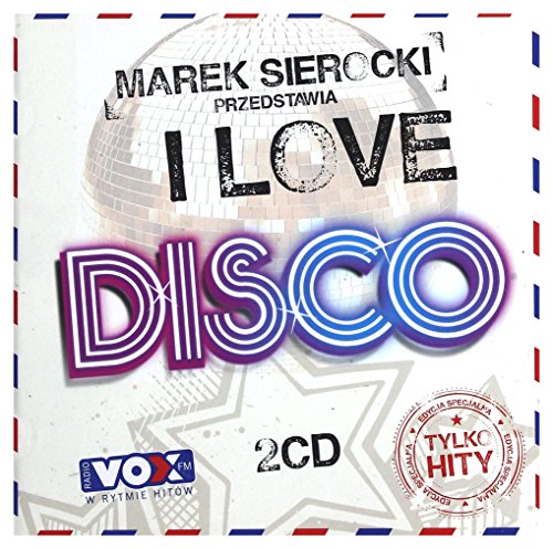 Ottawan - Gloria Gaynor  The Jacksons  Boney M. Marek Sierocki Przedstawia I Love Disco! [cd] - Zortam Music
