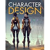 CHARACTER DESIGN Sketchbook Templates for Drawing: A notebook for artists, animators and illustrators to organize and develop their artwork | 60 Male ... Art, Cosplay & Design Manga Characters