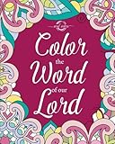 Color the Word of our Lord: A Motivational Christian Adult Coloring Book for Women - Bible Based Book With Inspirational Verses and Devotionals; ... Stocking Stuffers, Religious Books for Adults by Soul Sisters
